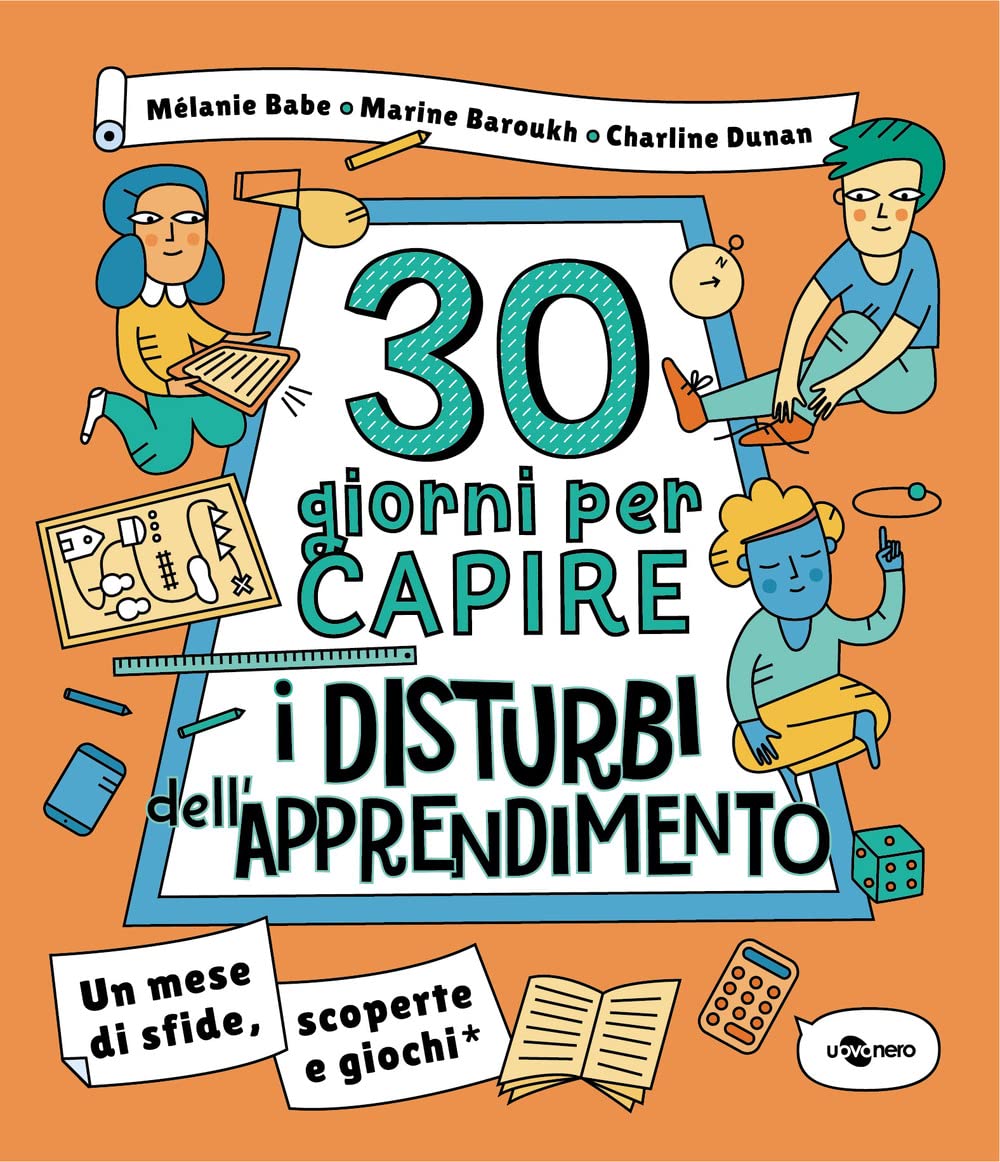 30 giorni per capire i disturbi dell'apprendimento. Un mese di sfide, scoperte e giochi book