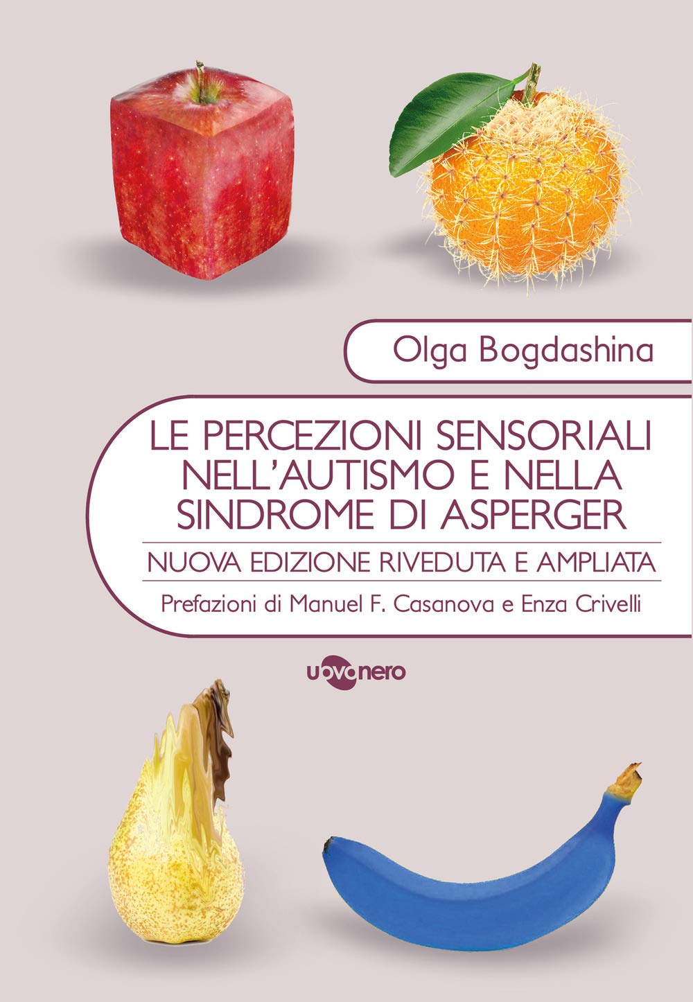 Le percezioni sensoriali nell'autismo e nella sindrome di Asperger. Diverse esperienze sensoriali. Diversi mondi percettivi Medicine