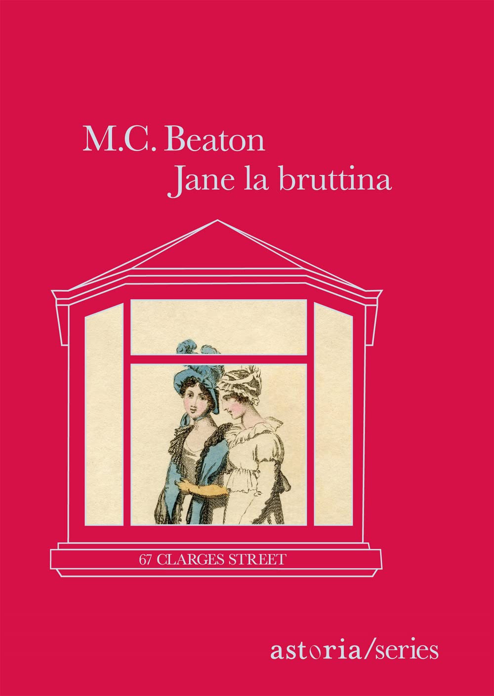 Jane la bruttina. 67 Clarges Street Contemporary literature