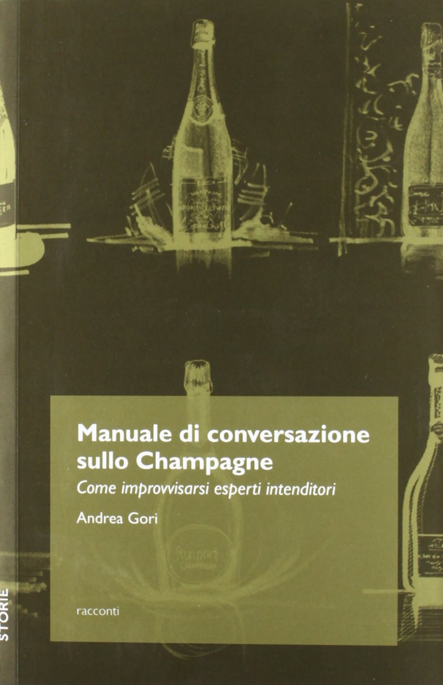 Manuale di conversazione sullo champagne. Come improvvisarsi esperti intenditori Leisure, Home & Garden