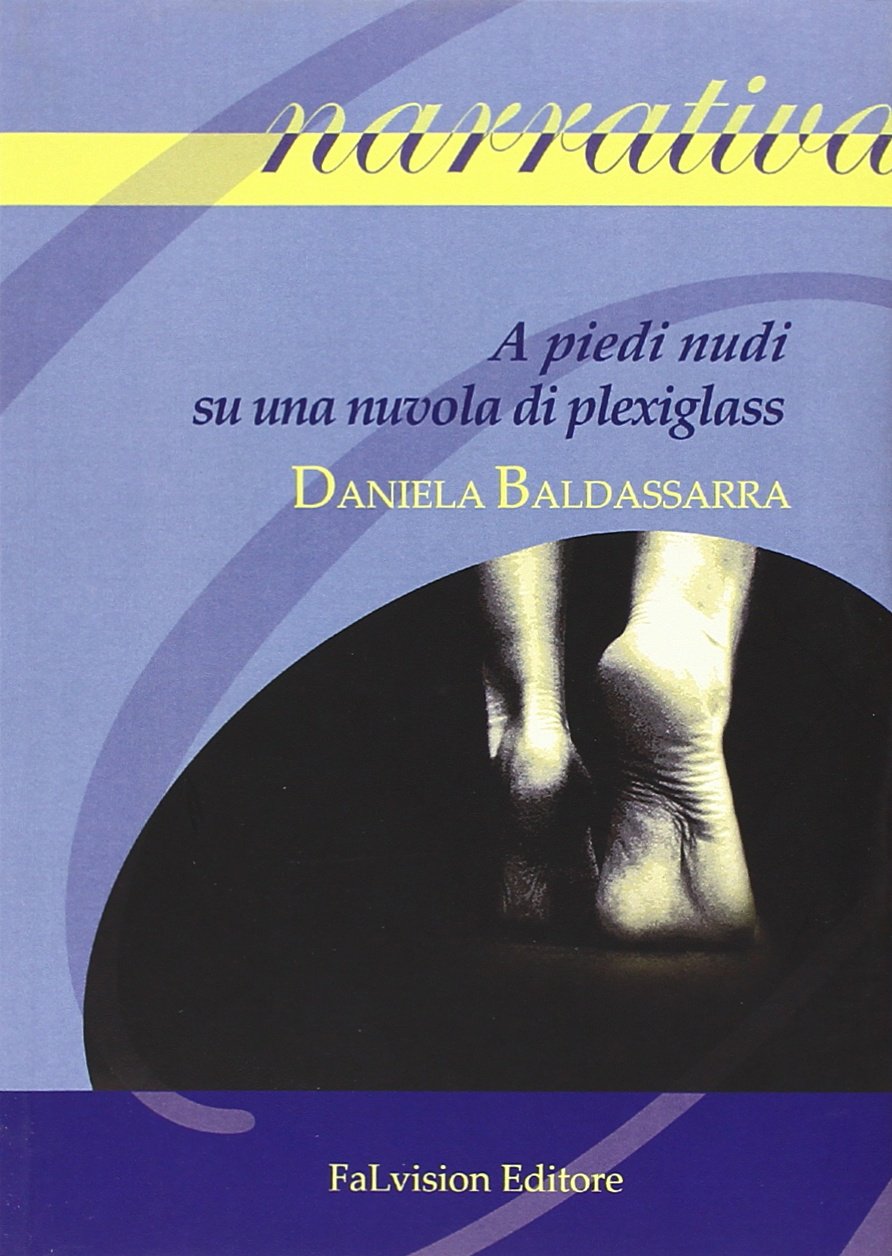 A piedi nudi su una nuvola di plexiglass Essays & Short Stories