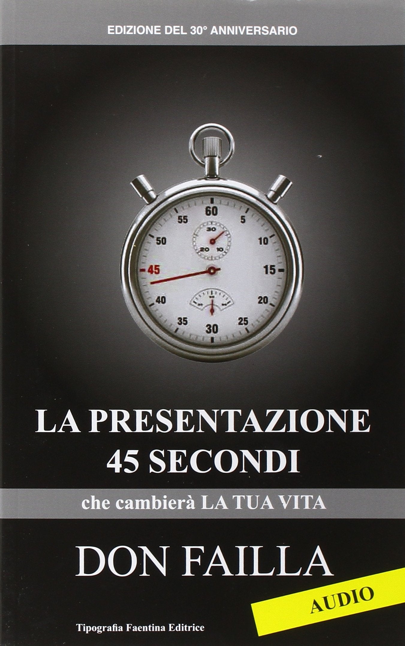 45 secondi che cambieranno la tua vita. Con CD Audio book