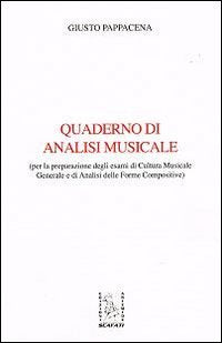 Quaderno di analisi musicale per la preparazione degli esami di cultura musicale generale e di analisi delle forme compositive book