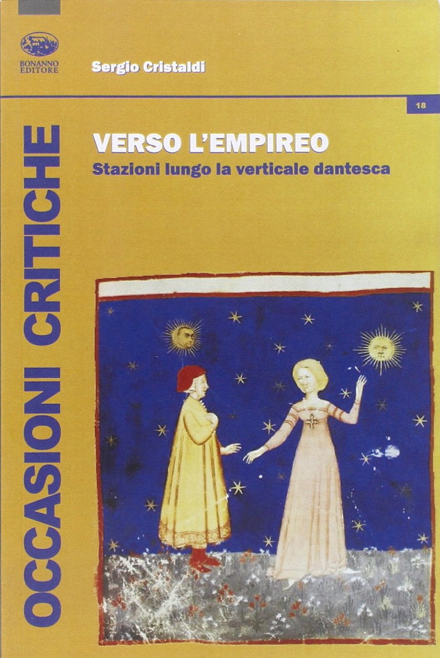 Verso l'empireo. Stazioni lungo la verticale dantesca (Occasioni critiche) Contemporary literature
