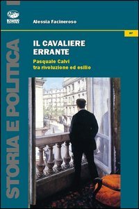 Il cavaliere errante. Pasquale Calvi tra rivoluzione ed esilio book