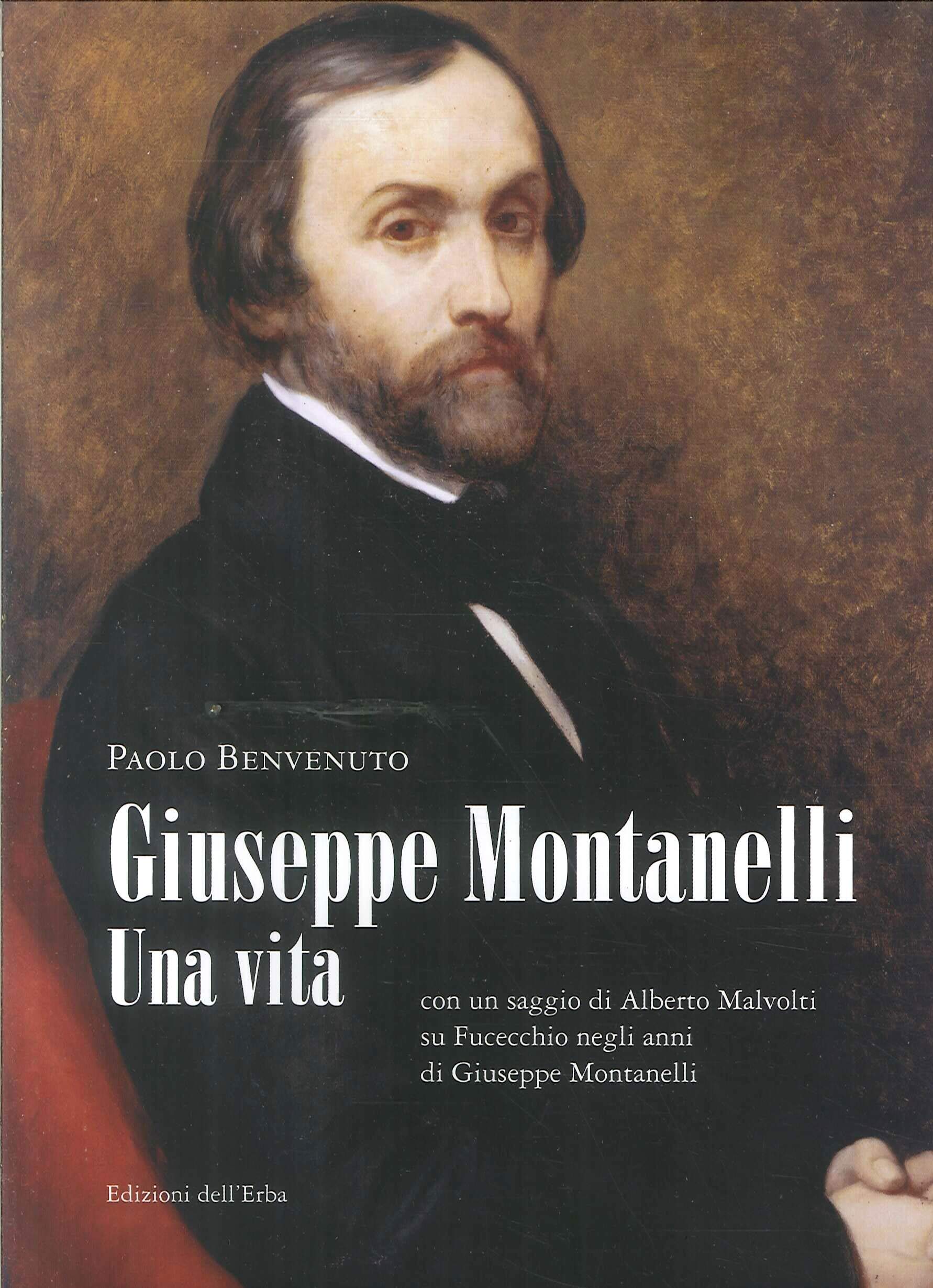 Giuseppe Montanelli. Una vita (con un saggio di Alberto Malvolti su Fucecchio negli anni di Giuseppe Montanelli) book