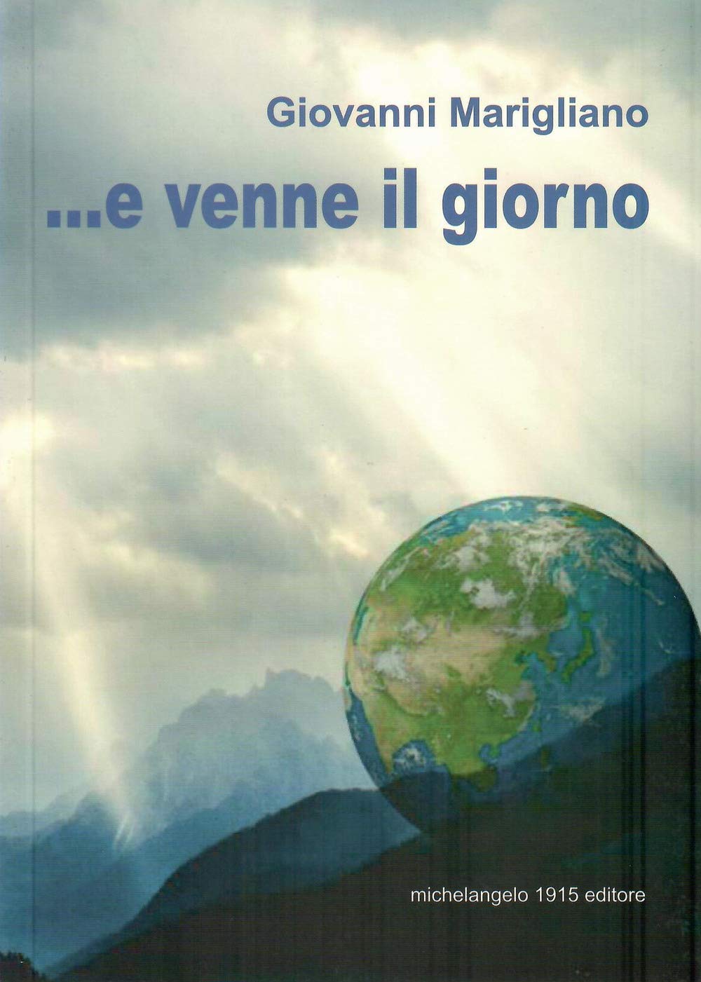 ...E venne il giorno. Nuova ediz. book
