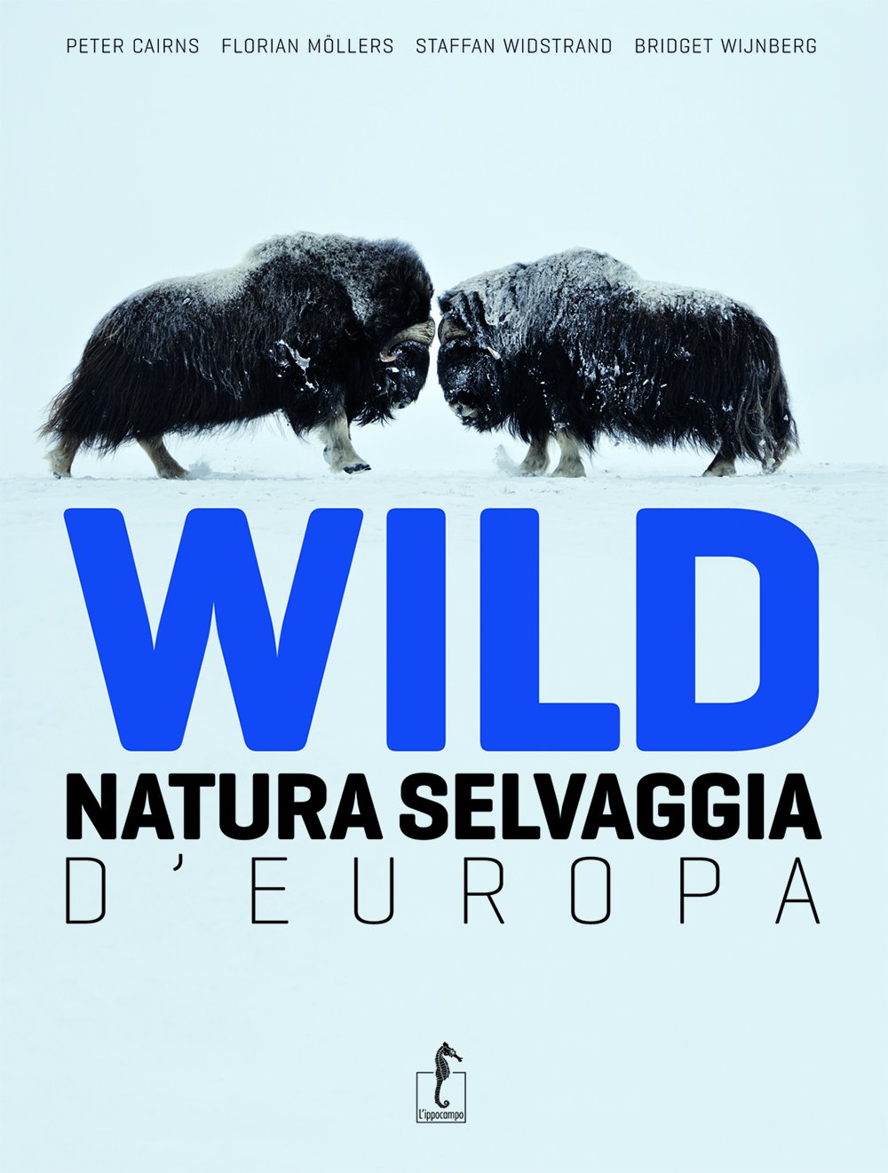 Wild. Natura selvaggia d'Europa. Ediz. illustrata book