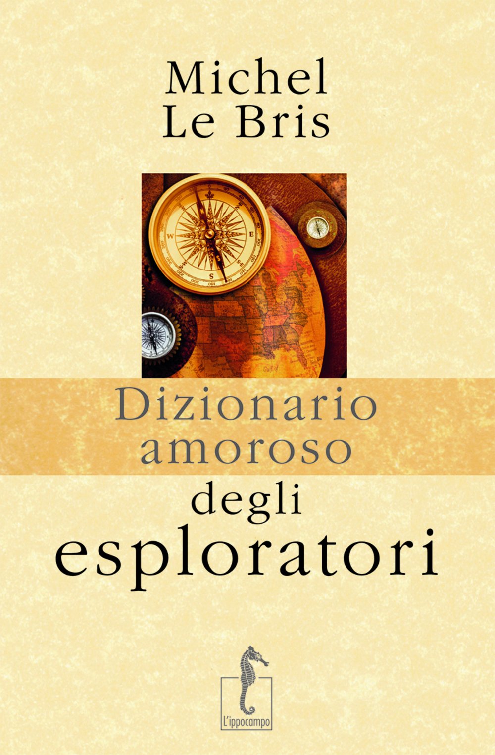 Dizionario amoroso degli esploratori book
