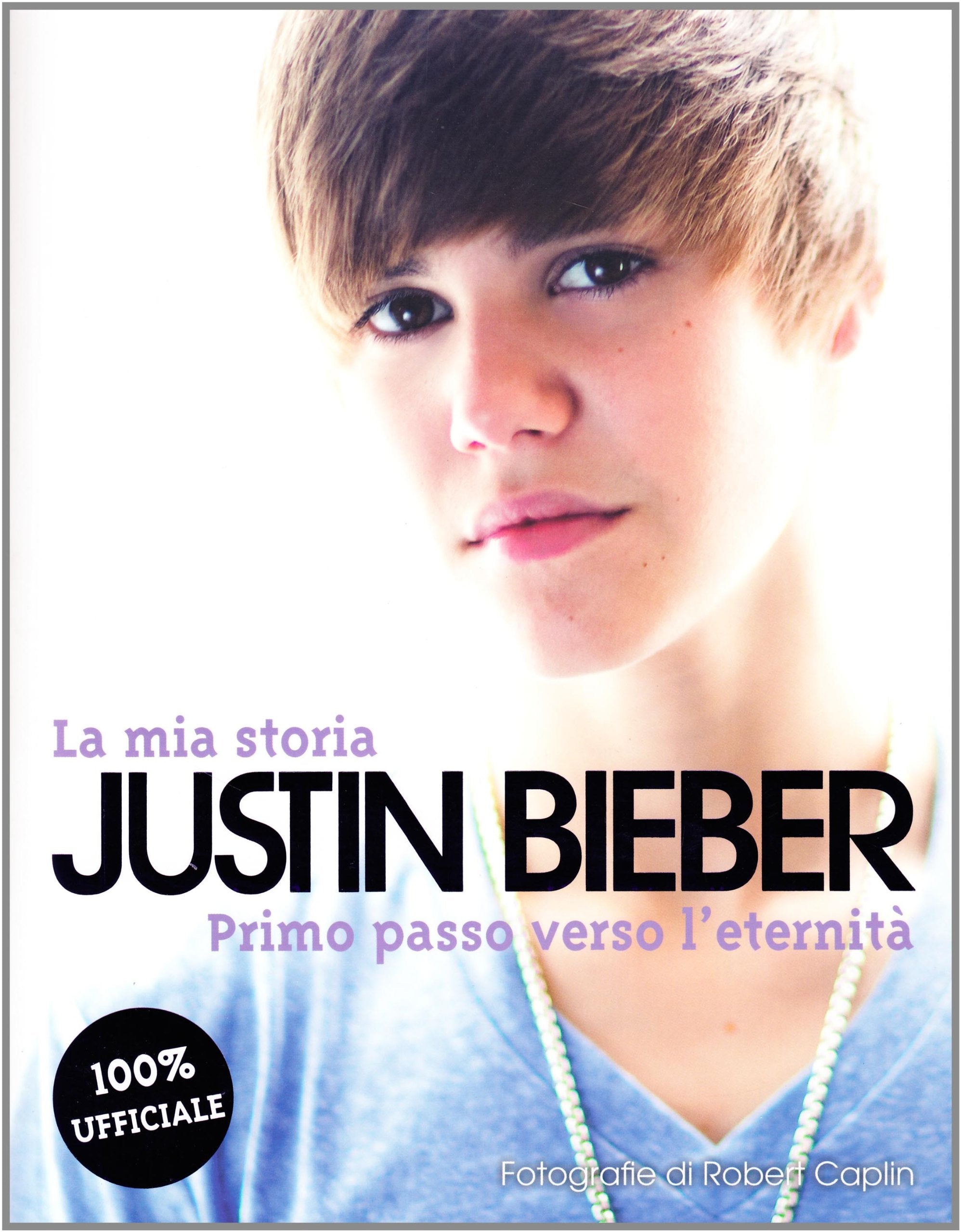 La mia storia. Justin Bieber. Primo passo verso l'eternità Social Sciences