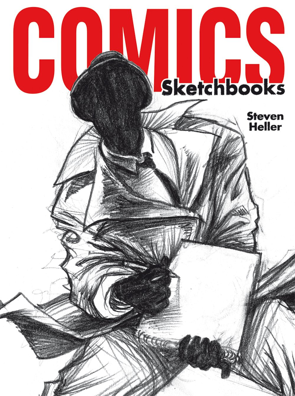 Comics sketchbooks. Gli schizzi degli artisti più creativi del momento book