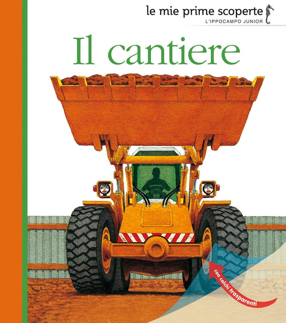 Il cantiere. Ediz. illustrata (Le mie prime scoperte) Non-fiction