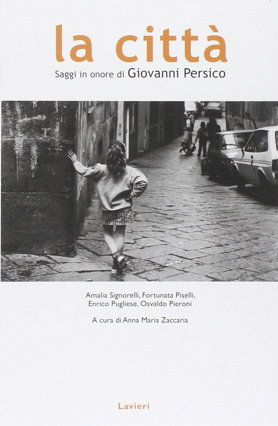 La città. Saggi in onore di Giovanni Persico book