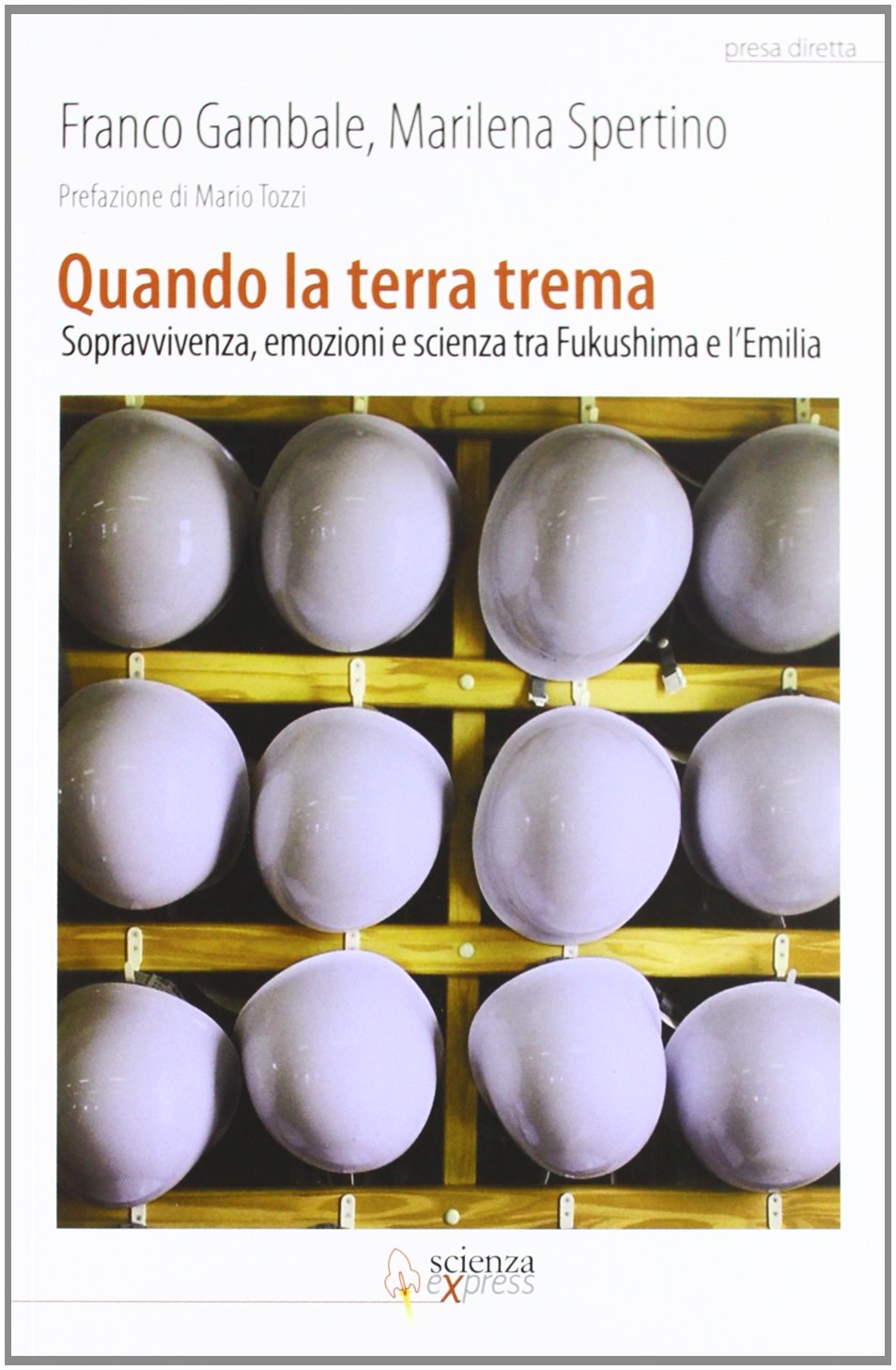 Quando la terra trema. Sopravvivenza, emozioni e scienza tra Fukushima e l'Emilia book