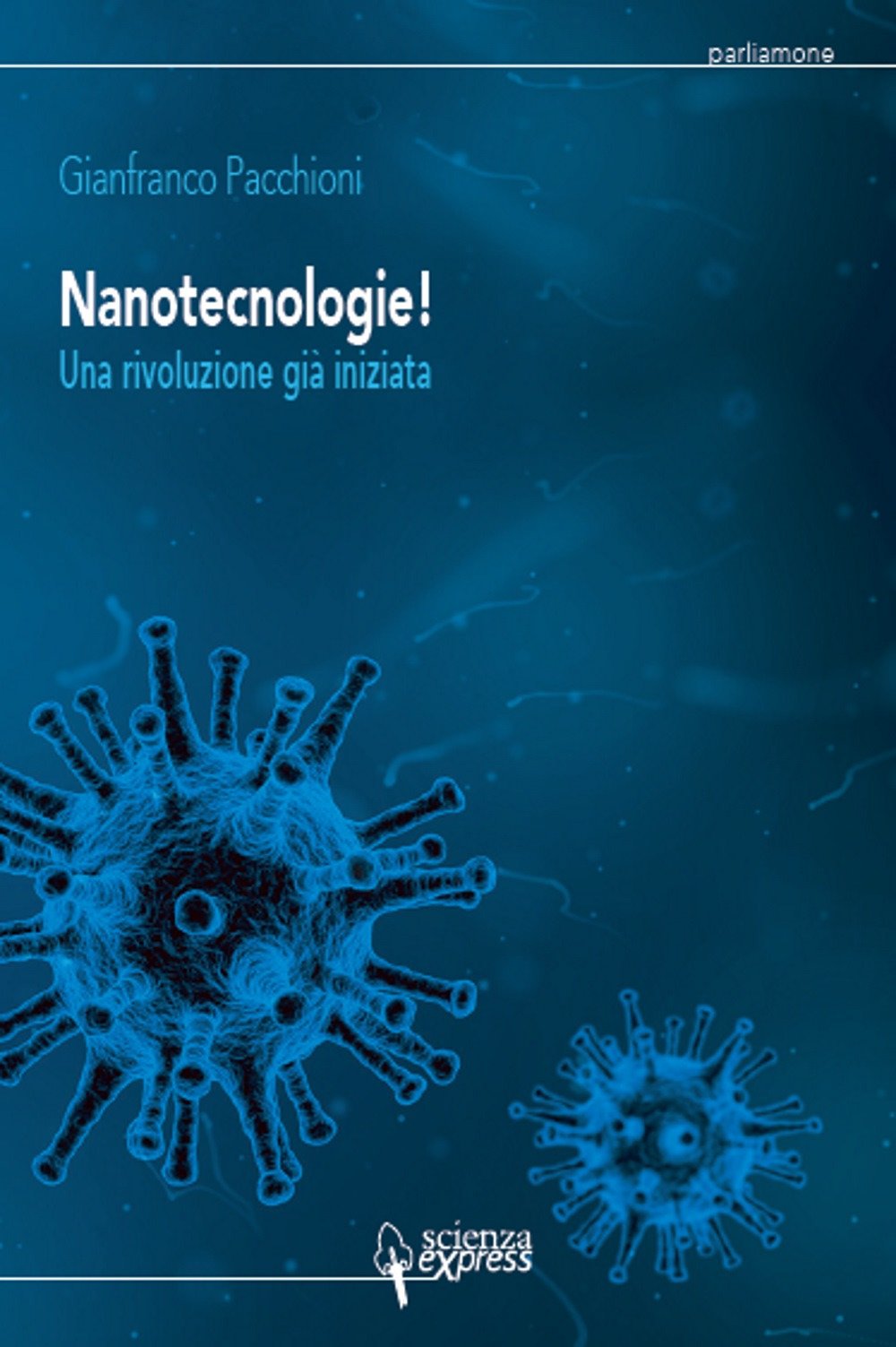 Nanotecnologie! Una rivoluzione già iniziata Media & Communication