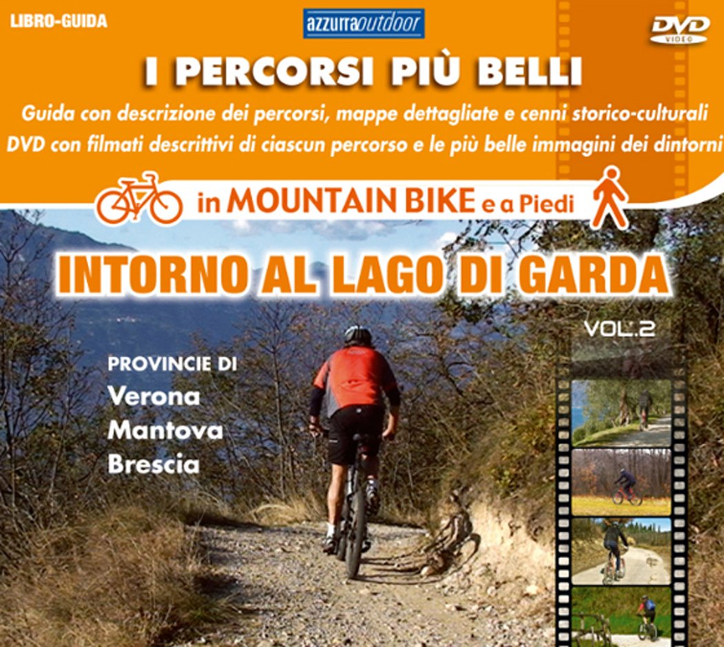 I percorsi più belli intorno al lago di Garda (Vol. 2) book