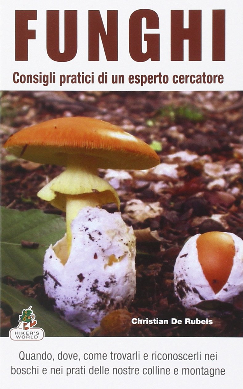 Funghi. Consigli pratici di un esperto cercatore book