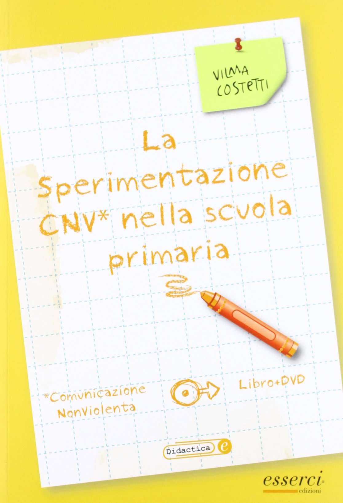 La sperimantazione CNV nella scuola primaria. Con DVD (Didactica) Education & Training