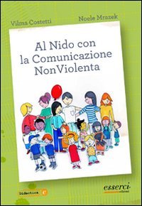 Al nido con la comunicazione nonviolenta (Didactica) Education & Training