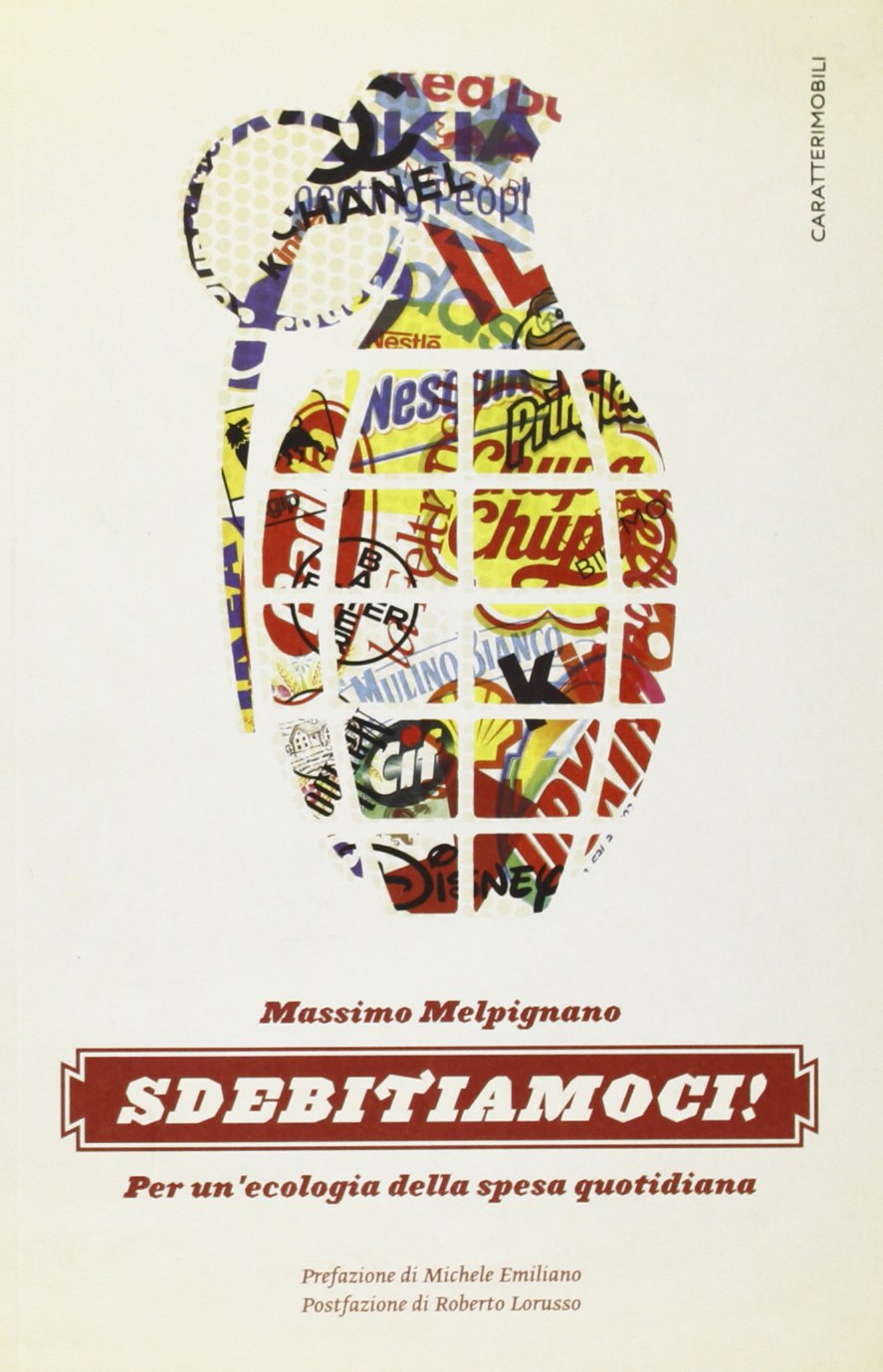 Sdebitiamoci! Per un'ecologia della spesa quotidiana book
