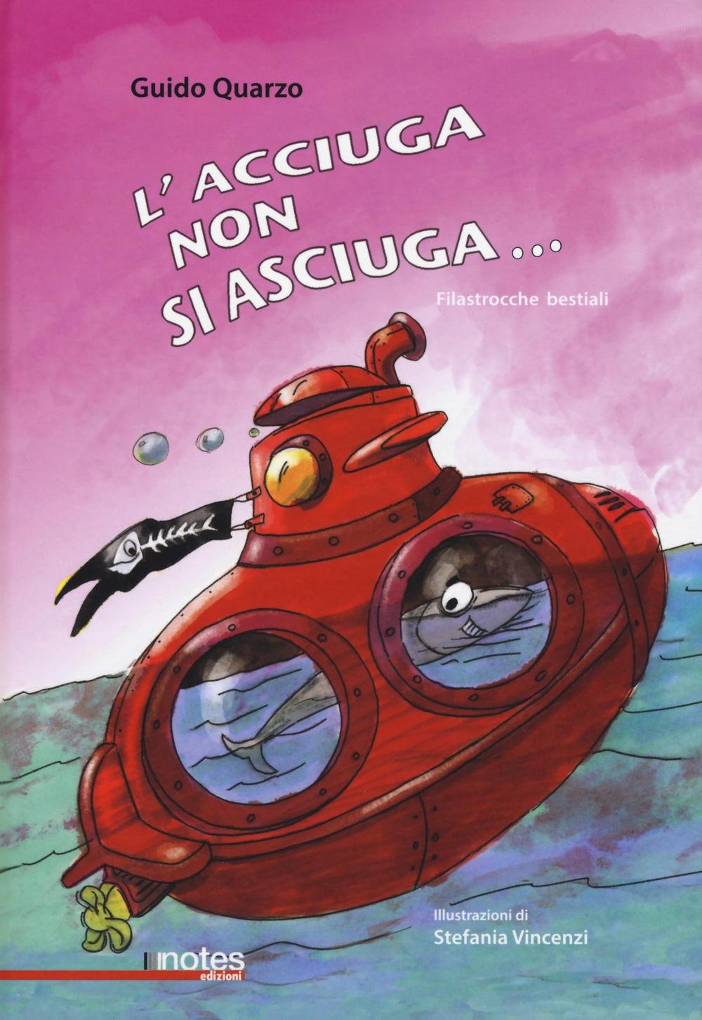 L'acciuga non si asciuga... Filastrocche bestiali book