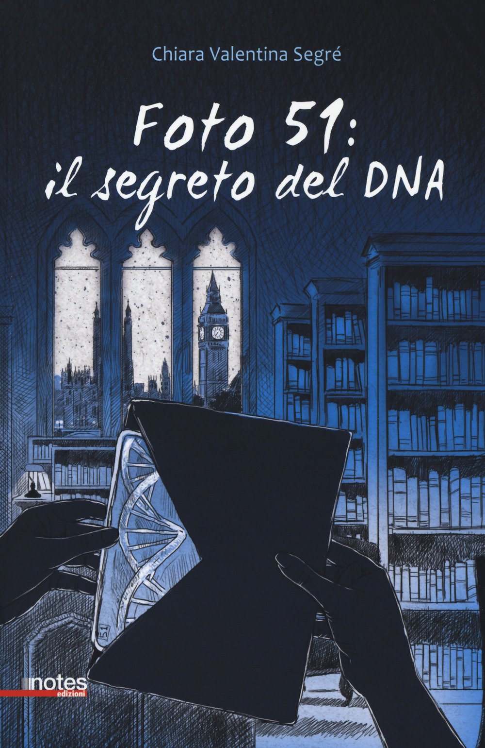 Foto 51: il segreto del DNA (Rimbalzi) Novels & Short Stories