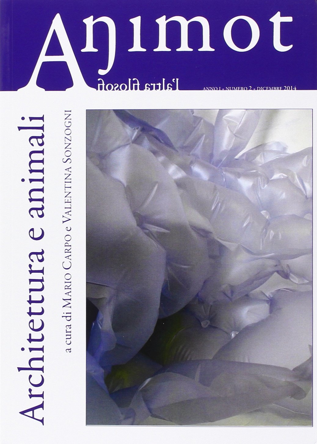 Animot. L'altra filosofia. Architettura e animali (2014) (Vol. 2) Philosophy