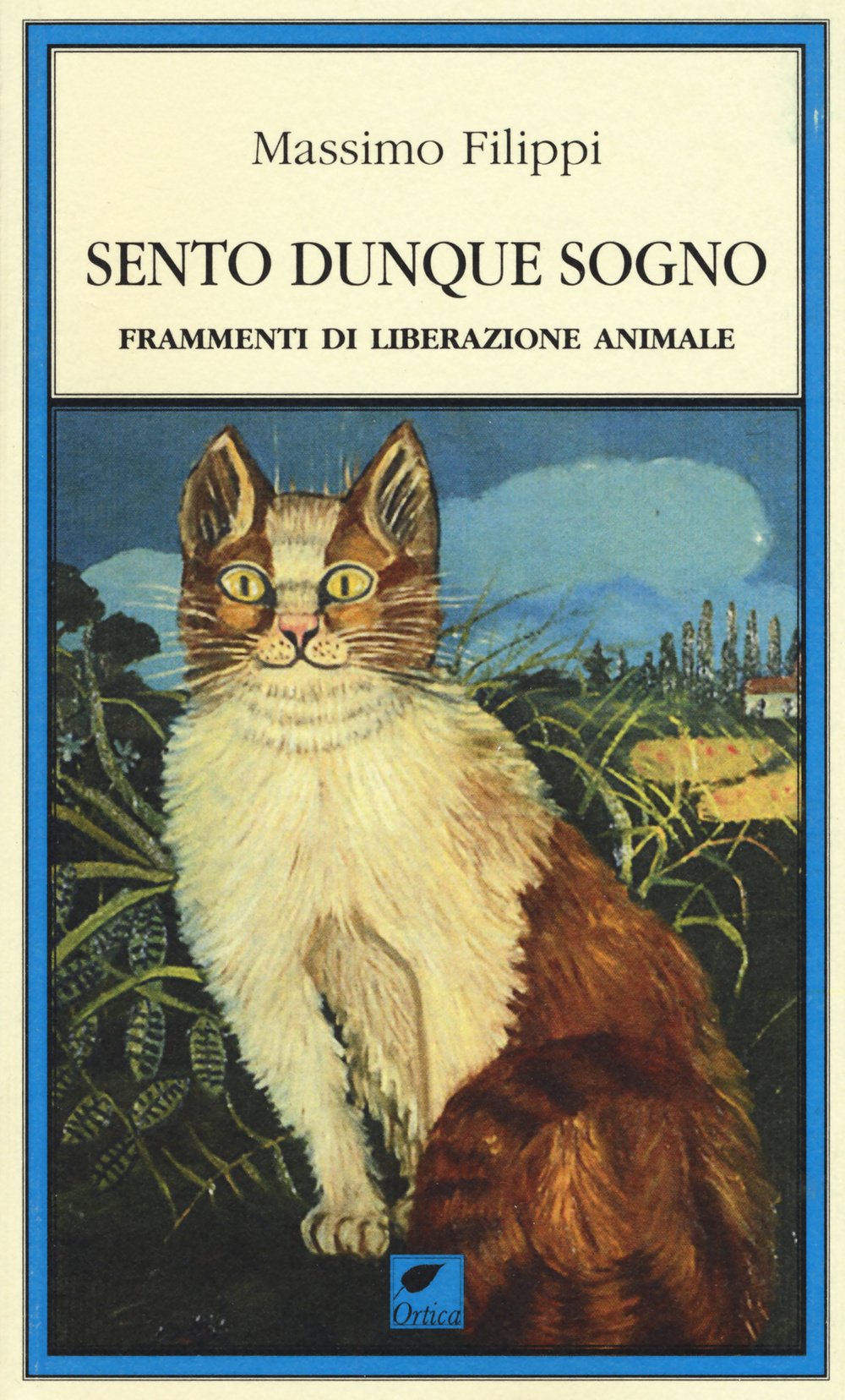 Sento dunque sogno. Frammenti di liberazione animale book