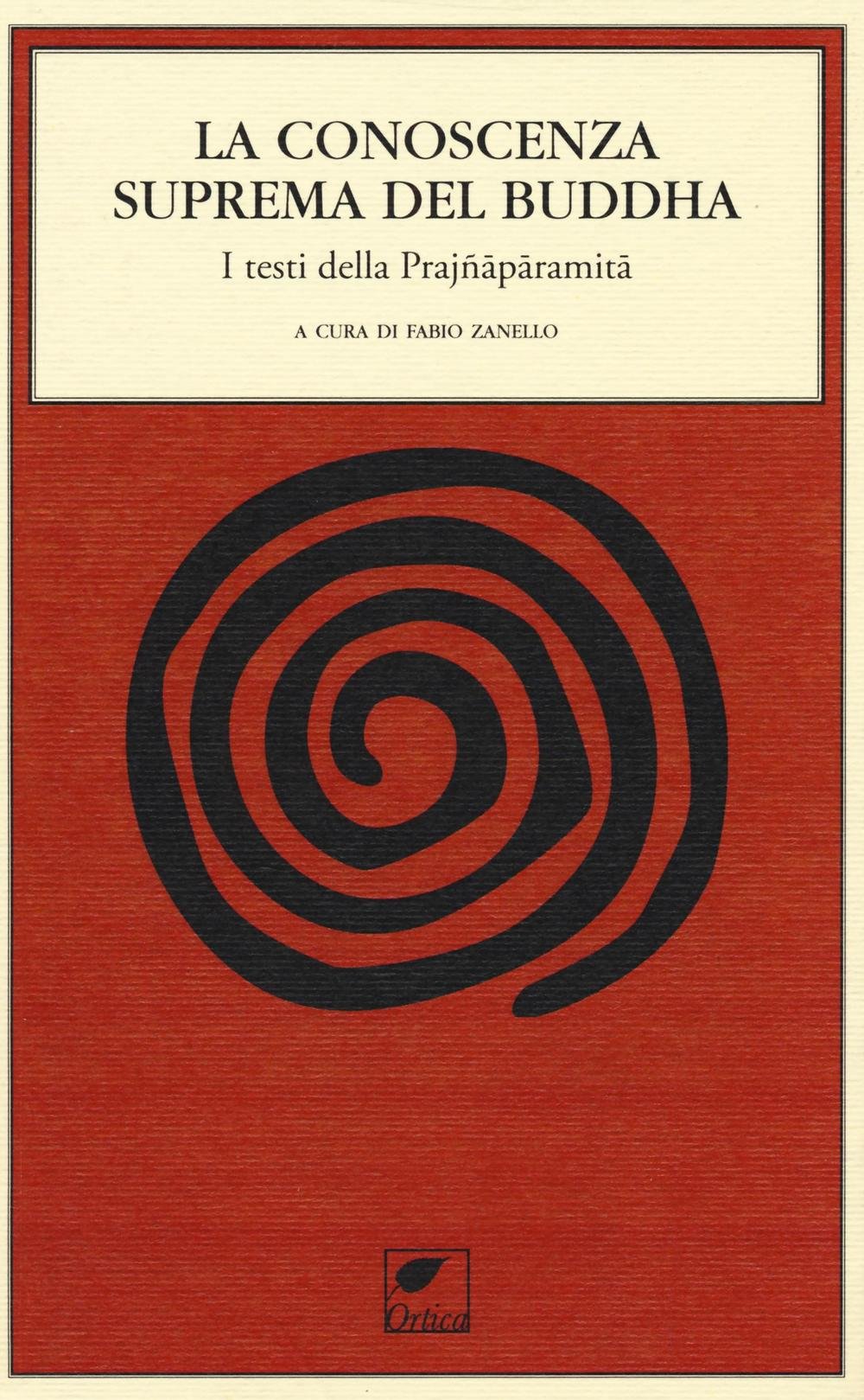La conoscenza suprema del Buddha. I testi della Prajnaparamita book