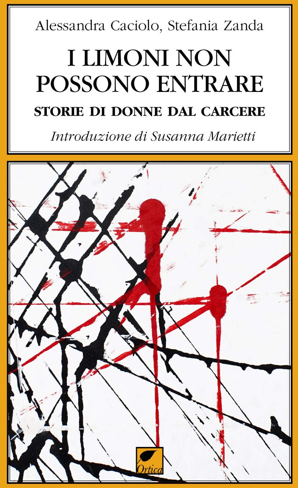 I limoni non possono entrare. Storie di donne dal carcere (Le spine) Books