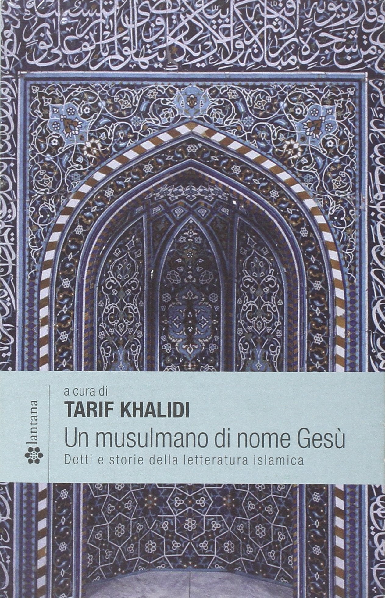 Un musulmano di nome Gesù. Detti e storie della letteratura islamica Philosophy