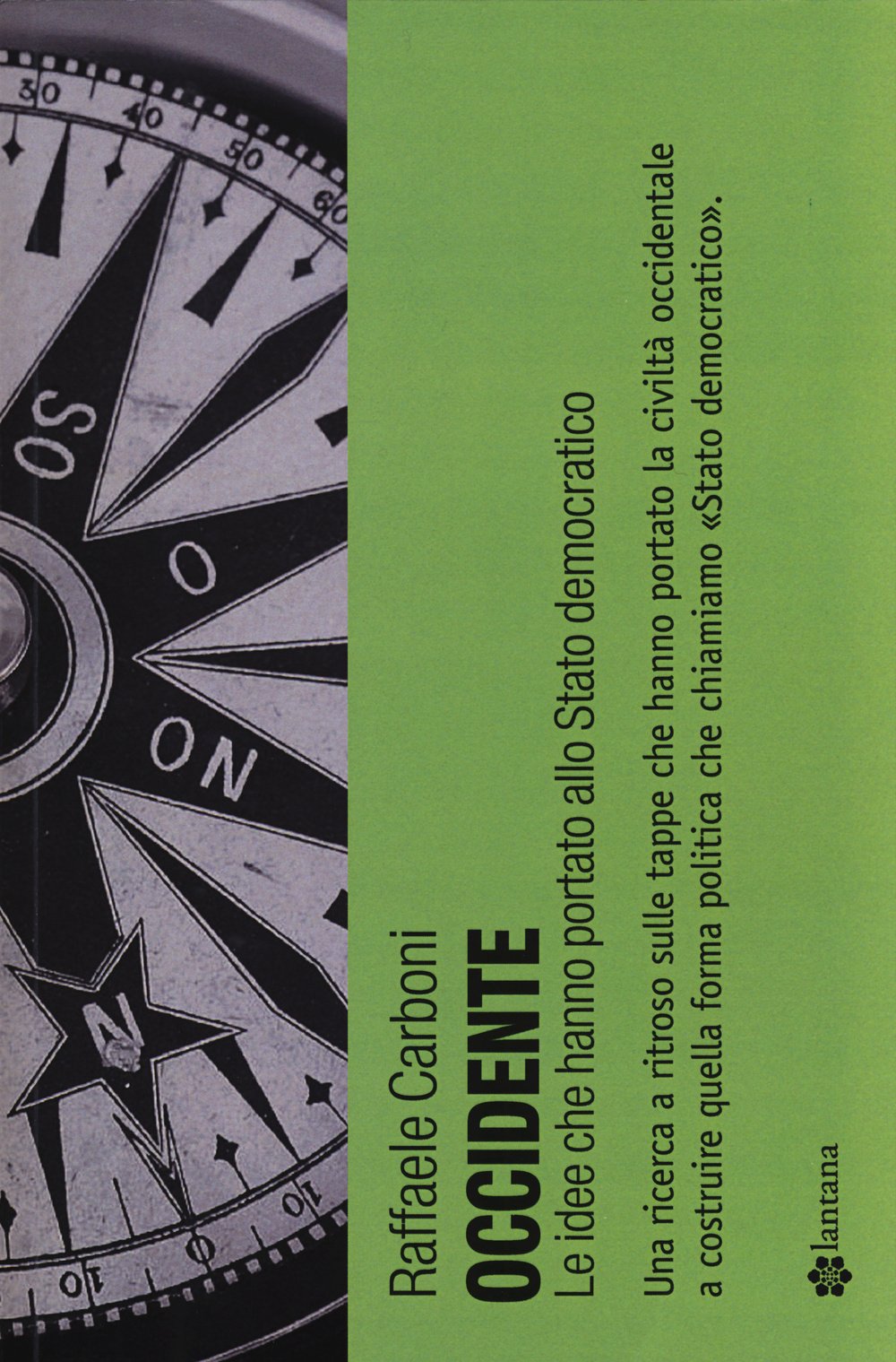Occidente. Le idee che hanno portato allo Stato democratico Books