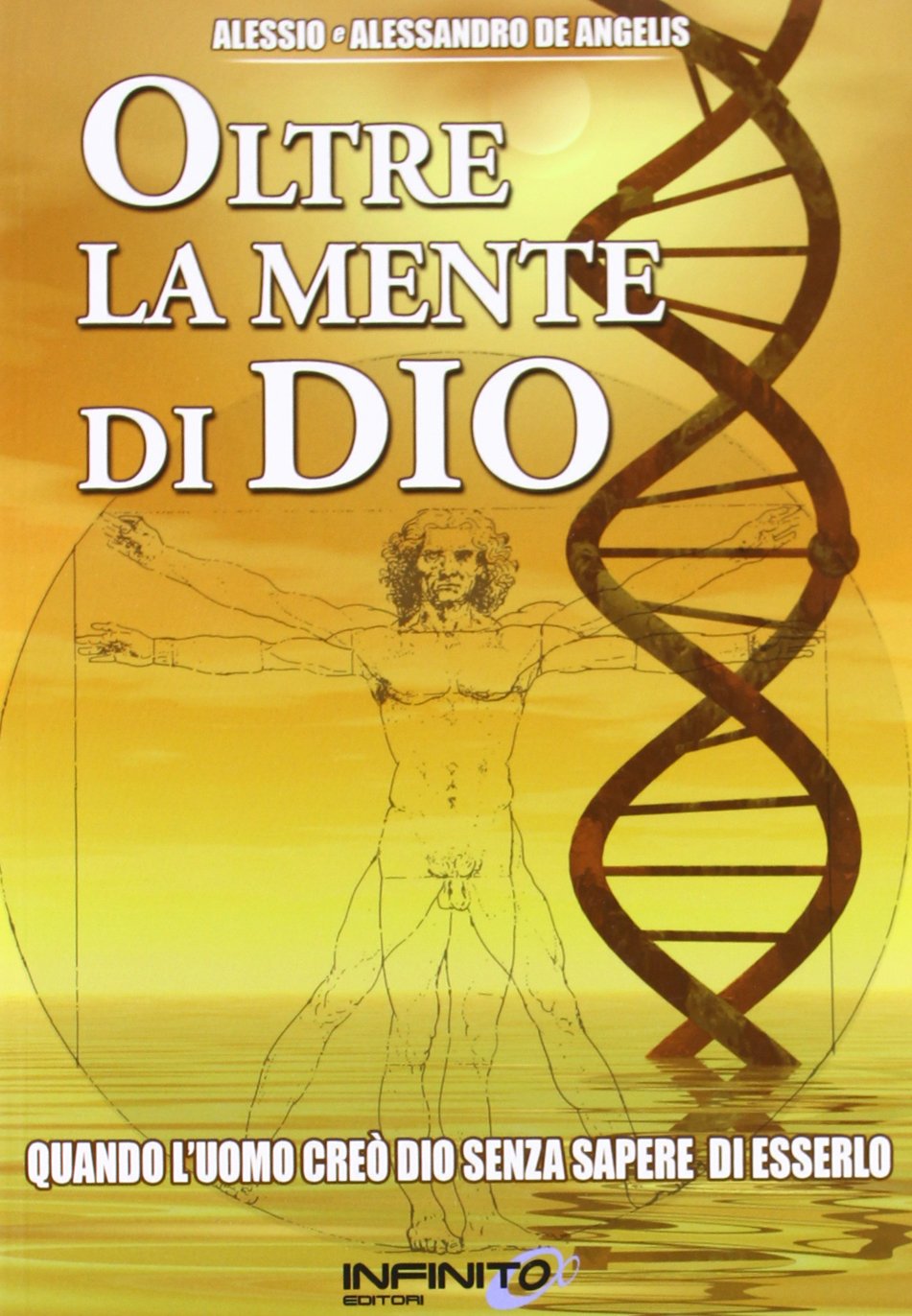 Quando l'uomo creò Dio senza sapere di esserlo. Oltre la mente di Dio vol. 1 Religion & Esotericism