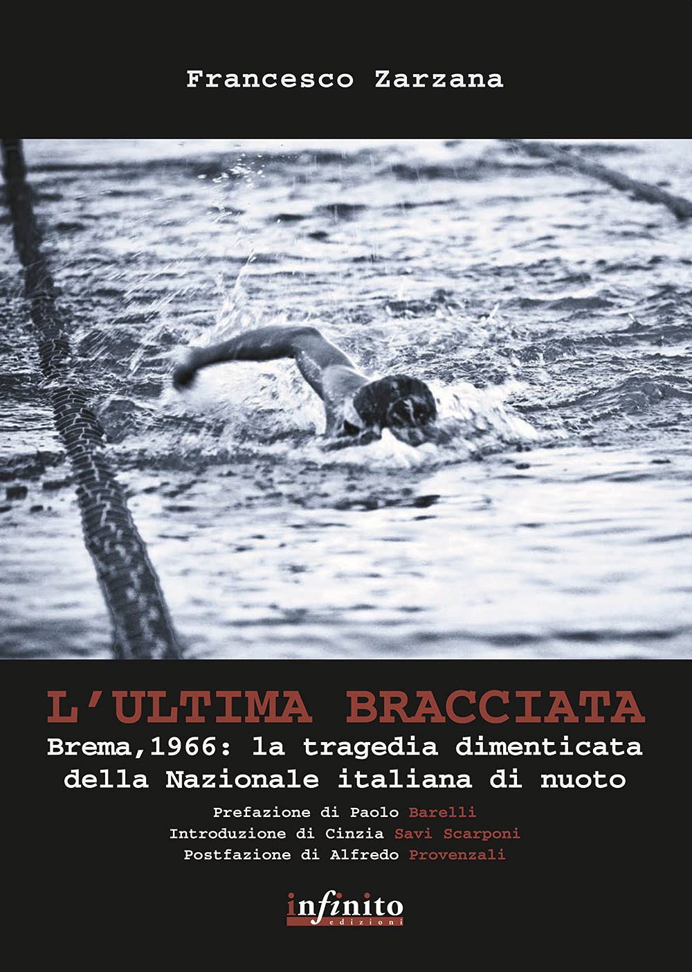 L'ultima bracciata. Brema, 1966. La tragedia dimenticata della nazionale italiana di nuoto (I saggi) Politics & History