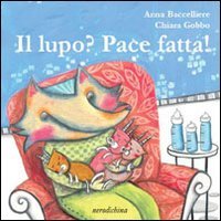 Il lupo? Pace fatta! Filastrocca miracolosa contro la paura del lupo cattivo (Filastrocche a testa in giù) Children's books