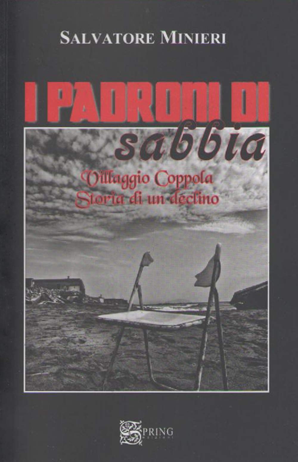 I padroni di sabbia. Villaggio Coppola. Storia di un declino book