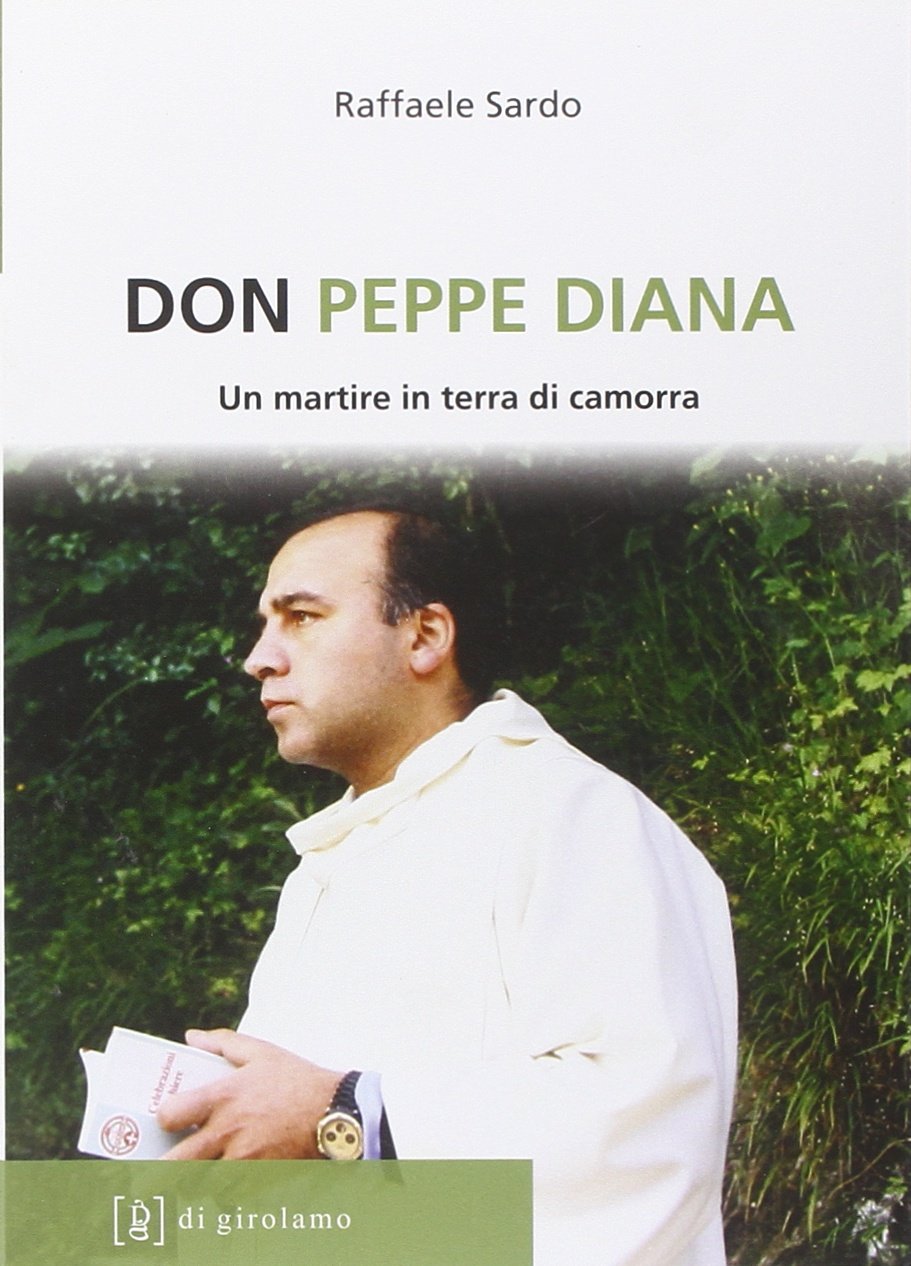 Don Peppe Diana. Un martire in terra di camorra book