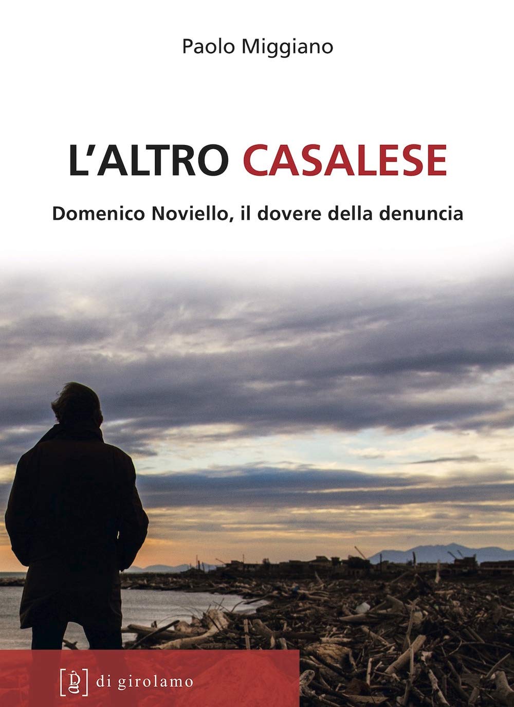 L'altro casalese. Domenico Noviello, il dovere della denuncia (Linea di difesa) Social Sciences