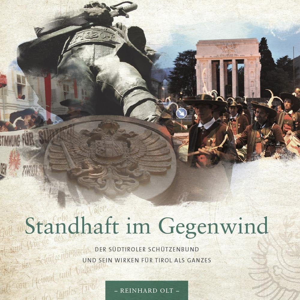 Standhaft im Gegenwind: Der Südtiroler Schützenbund und sein Wirken für Tirol als Ganzes Natural Sciences
