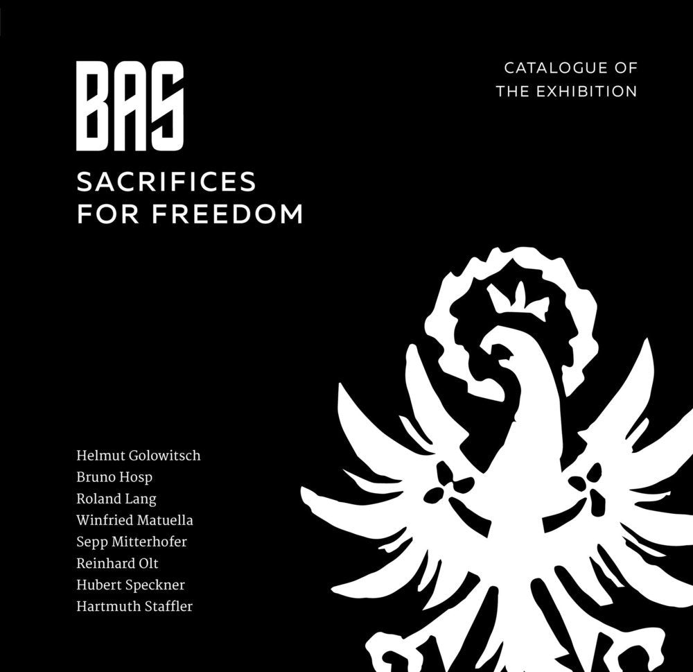 BAS. Sacrifices for Freedom: Catalogue of the exhibition Politics & History