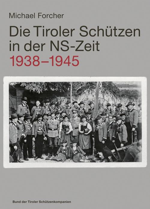Die Tiroler Schützen in Der Ns-Zeit (1938-1945) book