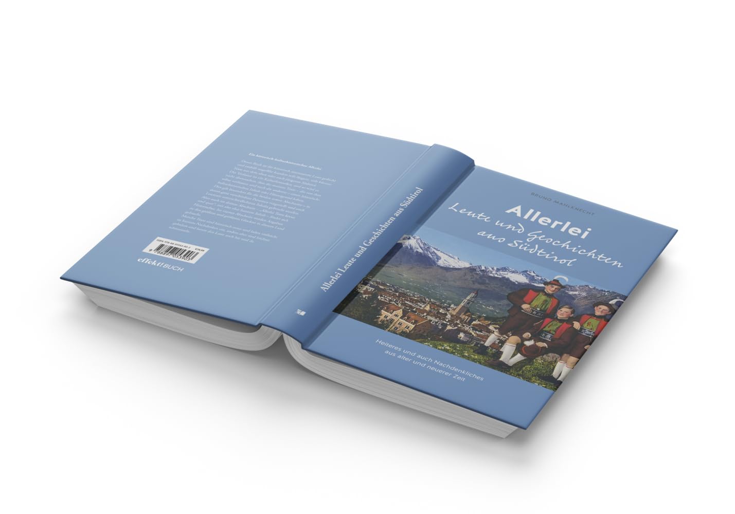 Allerlei Leute und Geschichten aus Südtirol: Heiters und auch Nachdenkliches aus alter und neuerer Zeit Leisure, Home & Garden
