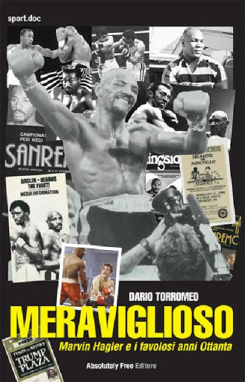 Meraviglioso. Marvin Hagler e i favolosi anni Ottanta book
