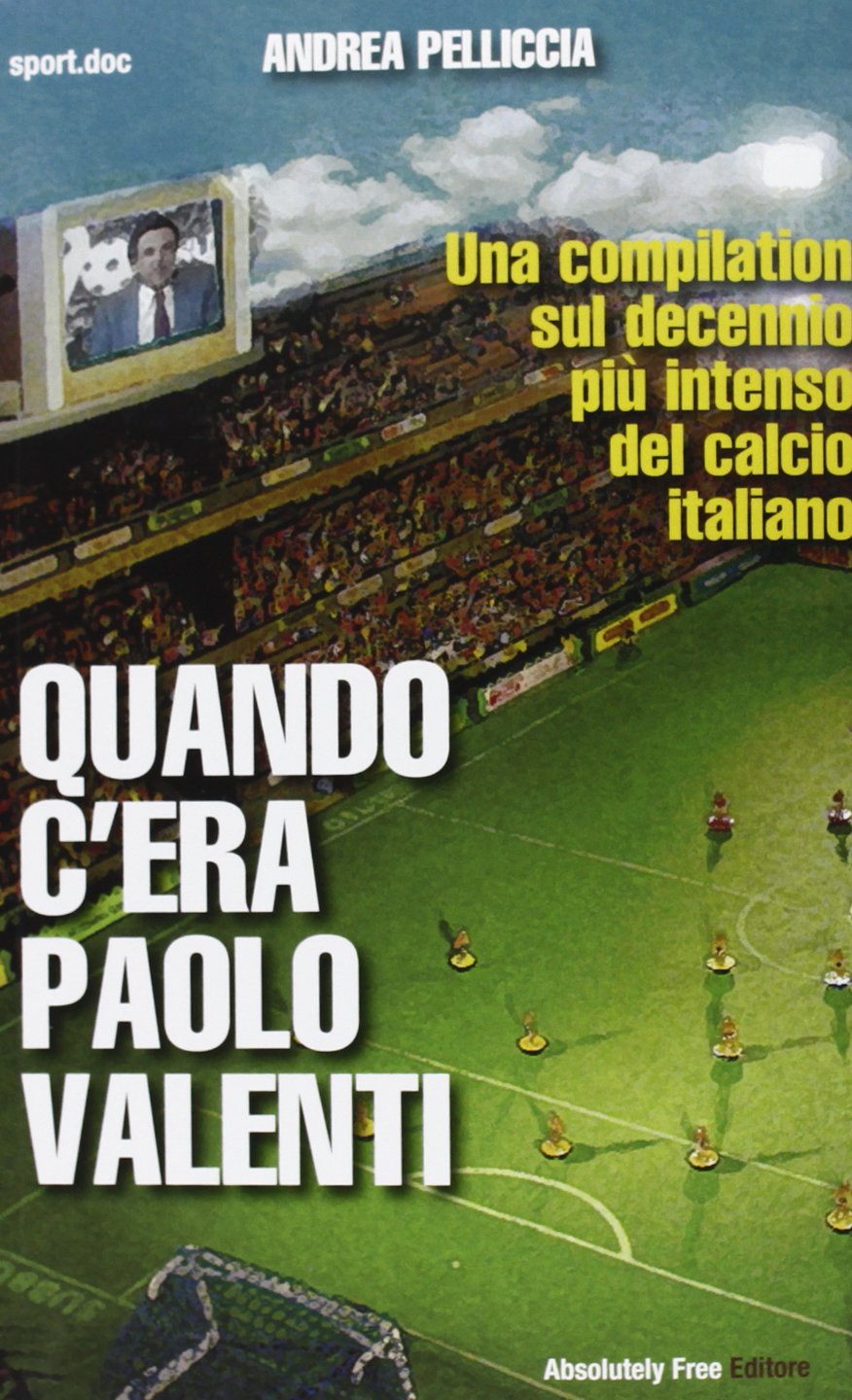 Quando c'era Paolo Valenti Essays & Short Stories