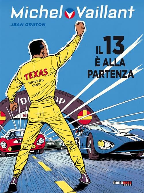 Il 13 è alla partenza. Michel Vaillant (Nona Arte) Manga
