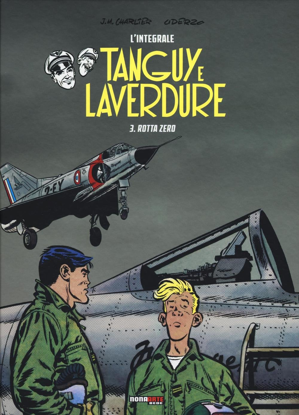 Rotta Zero. Tanguy e Laverdure. L'integrale (Vol. 3) book