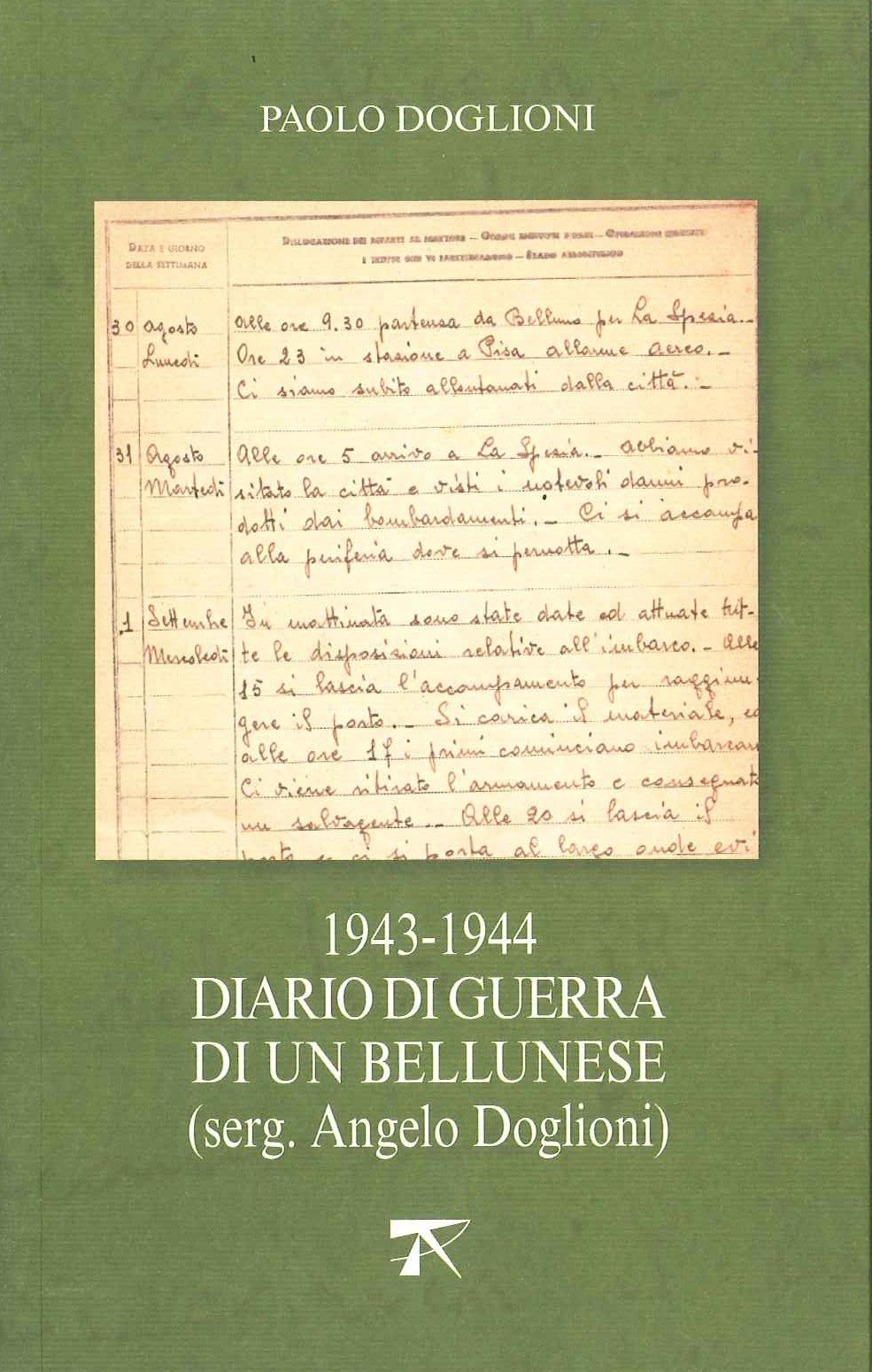 1943-1944. Diario di guerra di un bellunese (serg. Angelo Doglioni) Essays & Short Stories