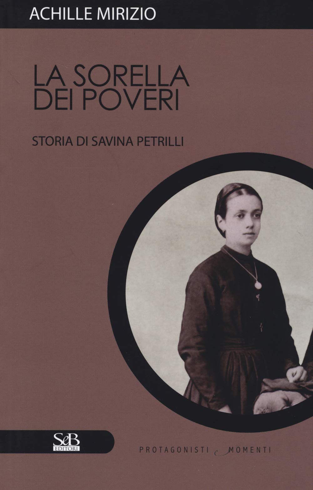 La sorella dei poveri. Storia di Savina Petrilli book