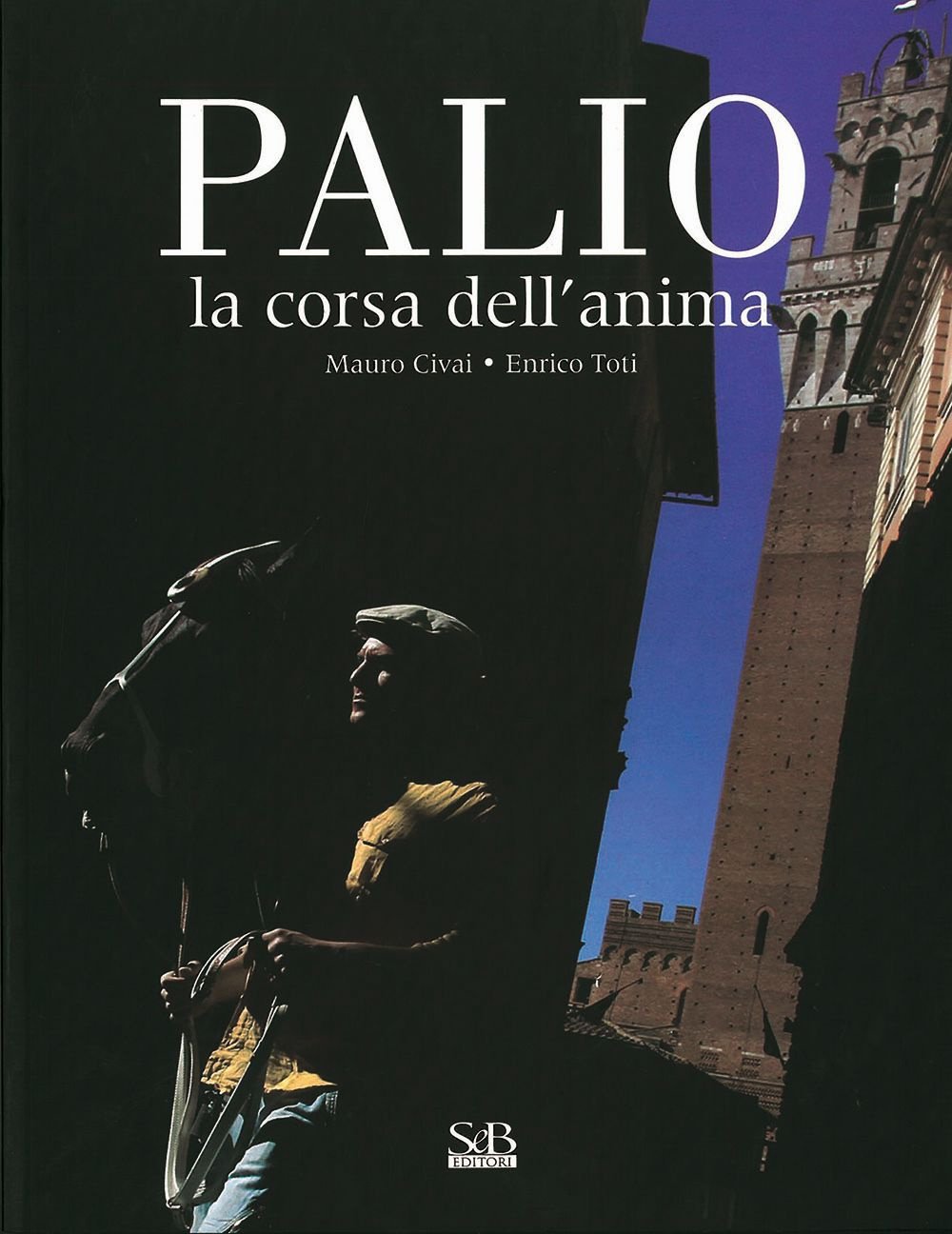 Palio. La corsa dell'anima book