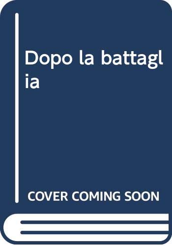 Dopo la battaglia. Ediz. illustrata Film, Art & Culture